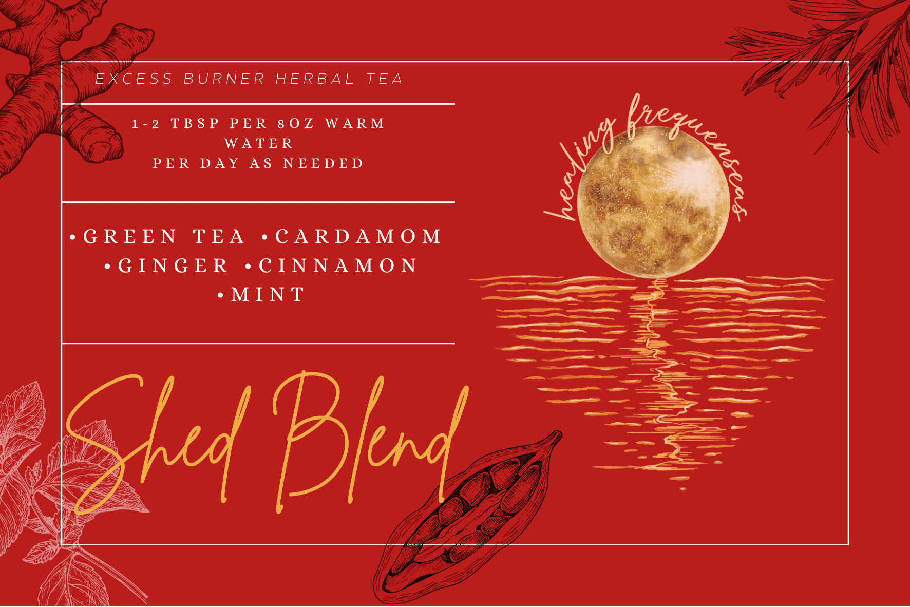 Shed Blend Tea (excess burner herbal tea)